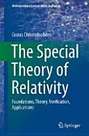 Špeciálna teória relativity: Základy, teória, overovanie, aplikácie - The Special Theory of Relativity: Foundations, Theory, Verification, Applications