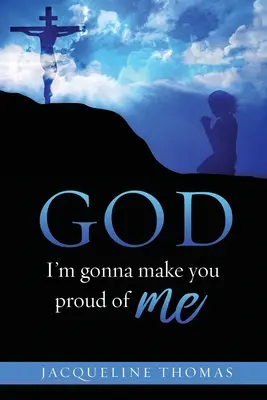 Bože, budem na teba hrdý - GOD I'm gonna make you proud of me