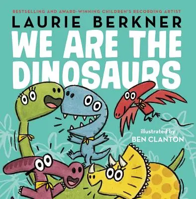 My sme dinosaury - We Are the Dinosaurs