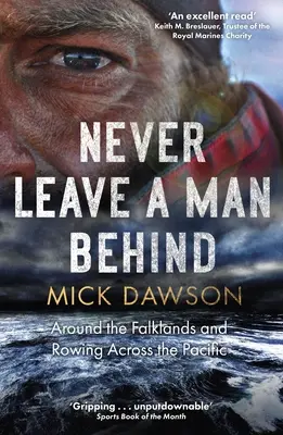 Nikdy nenechaj človeka za sebou: Okolie Falklandských ostrovov a veslovanie cez Tichý oceán - Never Leave a Man Behind: Around the Falklands and Rowing Across the Pacific