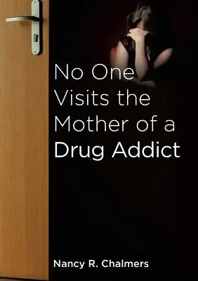Matku narkomana nikto nenavštevuje - No One Visits the Mother of a Drug Addict