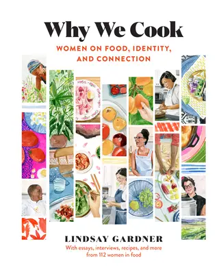 Prečo varíme: Ženy o jedle, identite a spojení - Why We Cook: Women on Food, Identity, and Connection