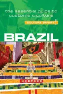 Brazília - Culture Smart! (druhé vydanie, druhé) - Brazil - Culture Smart! (Second Edition, Second)
