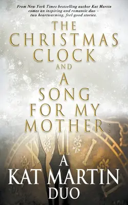 Vianočné hodiny/Pieseň pre moju matku: A Kat Martin Duo - The Christmas Clock/A Song For My Mother: A Kat Martin Duo