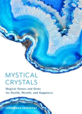Mystické kryštály: Magické kamene a drahokamy pre zdravie, bohatstvo a šťastie (Liečenie kryštálmi, Liečivé kúzla, Liečenie kameňmi, Zníženie prúdov - Mystical Crystals: Magical Stones and Gems for Health, Wealth, and Happiness (Crystal Healing, Healing Spells, Stone Healing, Reduce Stre
