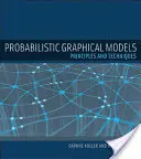 Pravdepodobnostné grafické modely: Princípy a techniky - Probabilistic Graphical Models: Principles and Techniques