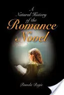 Prirodzené dejiny romantického románu - A Natural History of the Romance Novel