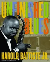 Nedokončené blues: Spomienky neworleanského hudobníka - Unfinished Blues: Memories of a New Orleans Music Man
