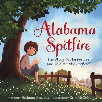 Alabama Spitfire: Príbeh Harper Lee a Zabiť drozda - Alabama Spitfire: The Story of Harper Lee and to Kill a Mockingbird
