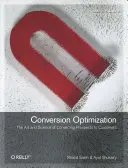 Optimalizácia konverzie: Umenie a veda o premene potenciálnych zákazníkov na zákazníkov - Conversion Optimization: The Art and Science of Converting Prospects to Customers
