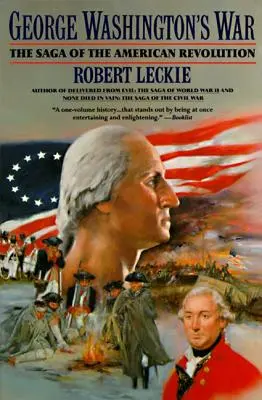 Vojna Georgea Washingtona: Sága o americkej revolúcii - George Washington's War: The Saga of the American Revolution