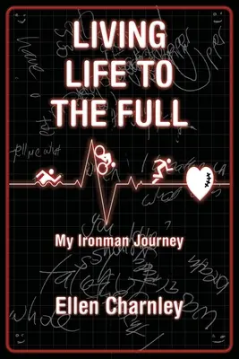 Žiť naplno: Moja cesta Ironmana - Living Life to the Full: My Ironman Journey