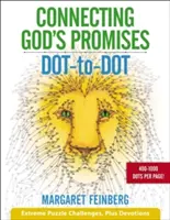 Spájanie Božích prísľubov bodka po bodke: Vydajte sa na cestu: Extrémne puzzle výzvy a pobožnosti - Connecting God's Promises Dot-To-Dot: Extreme Puzzle Challenges, Plus Devotions