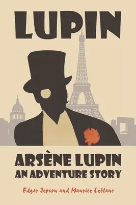 Arsne Lupin: Dobrodružný príbeh - Arsne Lupin: An Adventure Story