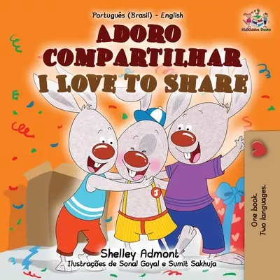 I Love to Share (Portugalská anglická dvojjazyčná kniha pre deti - brazílčina): Brazílska portugalčina - I Love to Share (Portuguese English Bilingual Book for Kids -Brazilian): Brazilian Portuguese