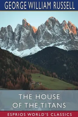 Dom titanov (Esprios Classics) - The House of the Titans (Esprios Classics)