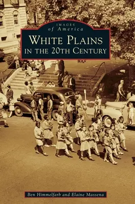 White Plains v 20. storočí - White Plains in the 20th Century