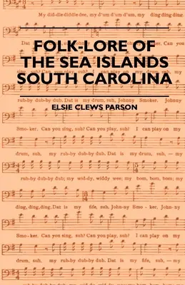 Ľudová slovesnosť morských ostrovov - Južná Karolína - Folk-Lore Of The Sea Islands - South Carolina