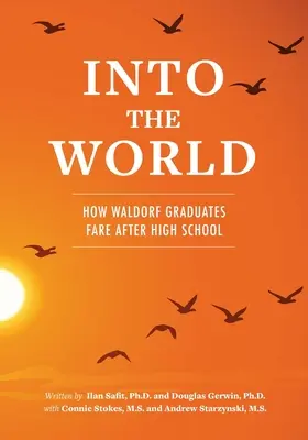 Do sveta: Ako sa darí absolventom waldorfských škôl po skončení strednej školy - Into the World: How Waldorf Graduates Fare after High School