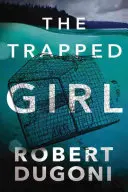 Dievča v pasci - The Trapped Girl