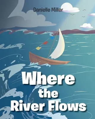 Kde tečie rieka - Where the River Flows