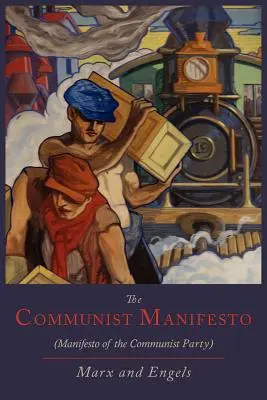Komunistický manifest [Manifest komunistickej strany] - The Communist Manifesto [Manifesto of the Communist Party]