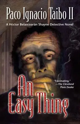 Jednoduchá vec: detektívny román Hctora Belascoarna Shaynea - An Easy Thing: A Hctor Belascoarn Shayne Detective Novel