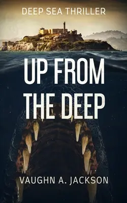 Up From The Deep (Z hlbín) - Up From The Deep