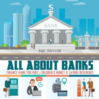 Všetko o bankách - Finančná banka pre deti - Detská príručka o peniazoch a sporení - All about Banks - Finance Bank for Kids - Children's Money & Saving Reference