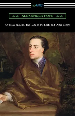 Esej o človeku, Znásilnenie zámku a iné básne - An Essay on Man, The Rape of the Lock, and Other Poems