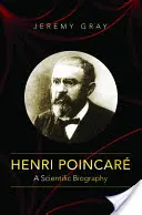 Henri Poincar: Vedecký životopis - Henri Poincar: A Scientific Biography