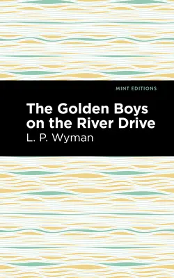 Zlatí chlapci na riečnom náhone - The Golden Boys on the River Drive