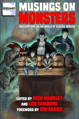 Musings on Monsters (Úvahy o príšerách): Postrehy o svete klasického hororu - Musings on Monsters: Observations on the World of Classic Horror