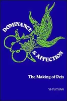 Dominancia a náklonnosť: Tvorba domácich zvierat - Dominance and Affection: The Making of Pets