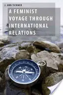 Feministická cesta medzinárodnými vzťahmi - Feminist Voyage Through International Relations