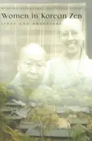 Ženy v kórejskom zene: Životy a praktiky - Women in Korean Zen: Lives and Practices