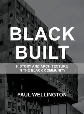 Black Built: História a architektúra v černošskej komunite - Black Built: History and Architecture in the Black Community