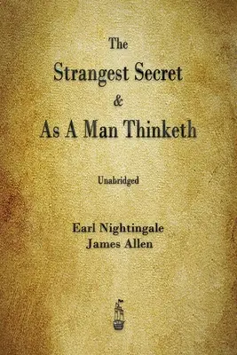 Najčudnejšie tajomstvo a Ako človek myslí - The Strangest Secret and As A Man Thinketh