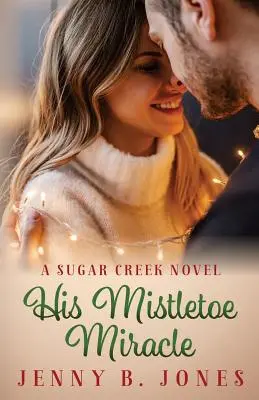 Jeho zázrak so imelom - His Mistletoe Miracle