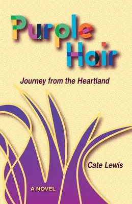 Fialové vlasy: Cesta z krajiny srdca - Purple Hair: Journey from the Heartland