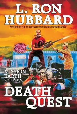 Výprava za smrťou: Misia Zem, zväzok 6 - Death Quest: Mission Earth Volume 6