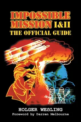 Nemožná misia I a II: Oficiálny sprievodca - Impossible Mission I and II: The Official Guide
