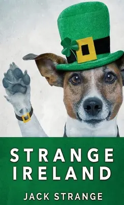 Podivné Írsko - Strange Ireland