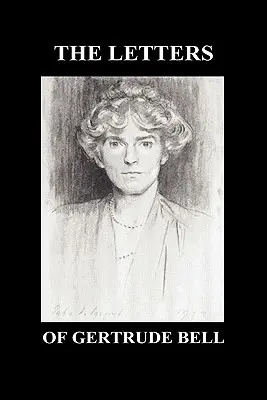 Listy Gertrude Bellovej I. a II. diel - The Letters of Gertrude Bell Volumes I and II