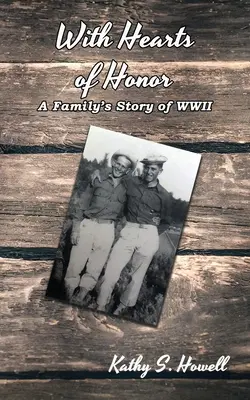So srdcom cti: Srdcia z druhej svetovej vojny: Príbeh rodiny z druhej svetovej vojny - With Hearts of Honor: A Family's Story of WWII