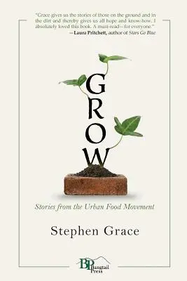 Rast: Príbehy z mestského potravinového hnutia - Grow: Stories from the Urban Food Movement