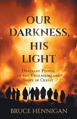 Naša tma, jeho svetlo - Our Darkness, His Light