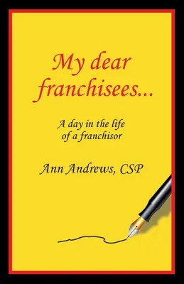 Moji milí franšízanti: Deň v živote franchisora - My Dear Franchisees: A day in the life of a franchisor