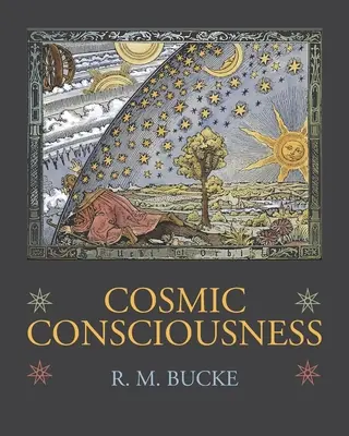 Kozmické vedomie: Štúdia o vývoji ľudskej mysle - Cosmic Consciousness: A Study in the Evolution of the Human Mind