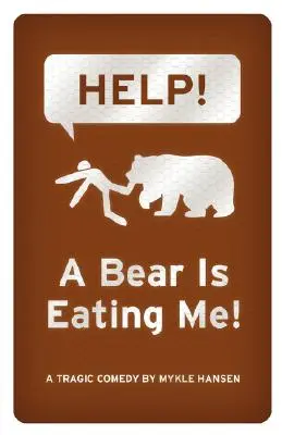 POMOC! Žerie ma medveď! - HELP! A Bear is Eating Me!